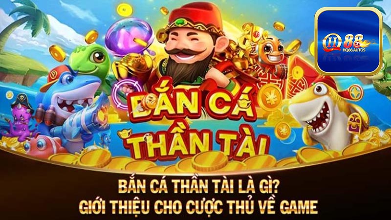 Bắn cá thần tài là gì?