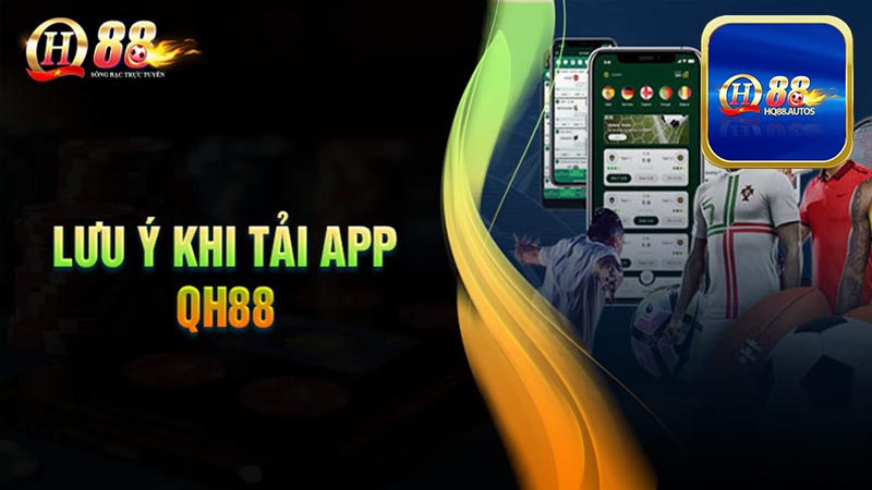 Những điều kiện để tải app HQ88 về thiết bị cá nhân