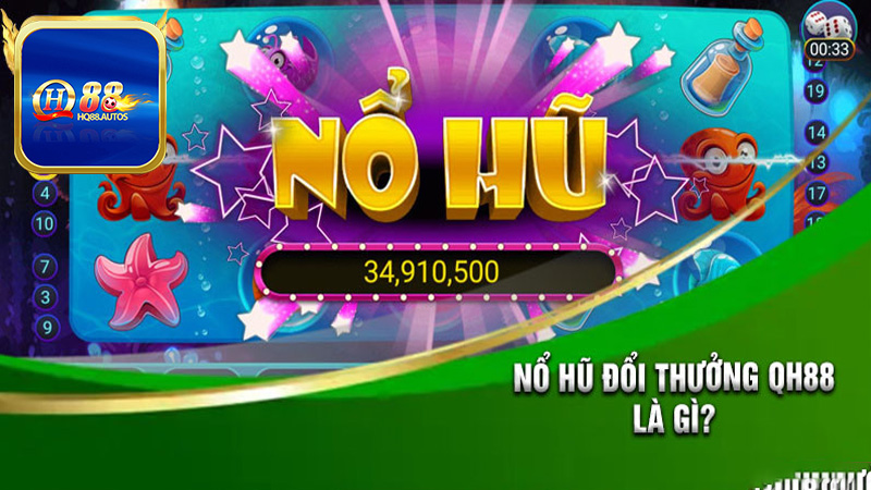 Tìm hiểu về những sảnh game nổ hũ HQ88 hot