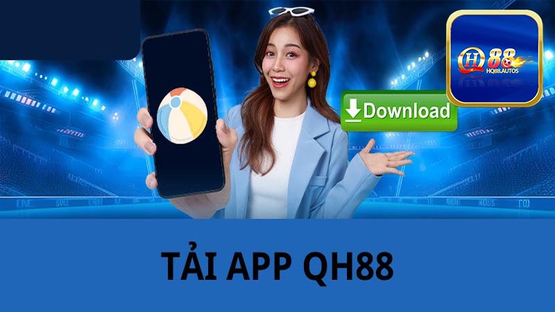 Hướng dẫn chi tiết 4 bước tải app HQ88 bạn cần biết